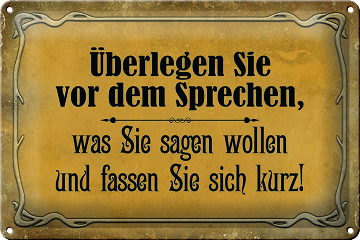 Schild Blech 30x20cm - Made in Germany - Spruch überlegen Sie vor dem Sprechen Metall Deko Blechschild