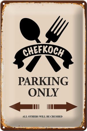 Schild Blech 20x30cm - Made in Germany - Spruch Chefkoch parking only Metall Deko Blechschild