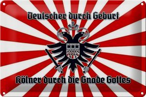 Schild Blech 30x20cm - Made in Germany - Spruch Kölner durch die Gnade Gottes Metall Deko Blechschild