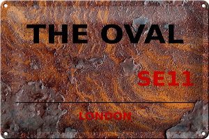 Schild Blech 30x20cm - Made in Germany - London The Oval SE11 Rost Metall Deko Blechschild