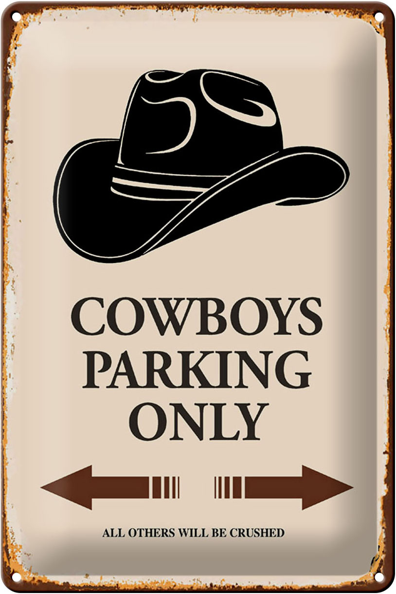 Schild Blech 20x30cm - Made in Germany - Spruch Cowboys parking only Metall Deko Blechschild