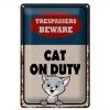 Schild Blech 20x30cm - Made in Germany - Spruch trespassers beware cat on duty Metall Deko Blechschild