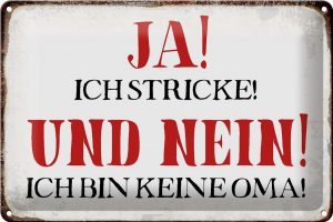 Schild Blech 30x20cm - Made in Germany - Spruch ja ich stricke nein keine Oma Metall Deko Blechschild