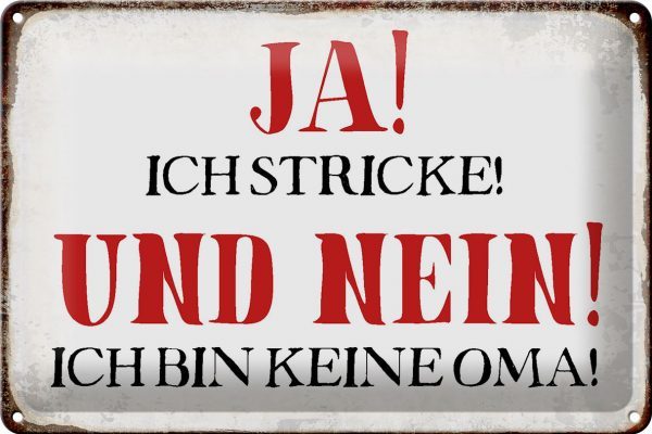 Schild Blech 30x20cm - Made in Germany - Spruch ja ich stricke nein keine Oma Metall Deko Blechschild
