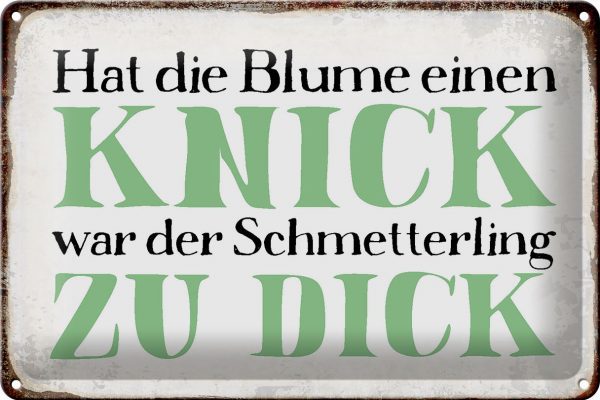 Schild Blech 30x20cm - Made in Germany - Spruch Blume Knick Schmetterling dick Metall Deko Blechschild