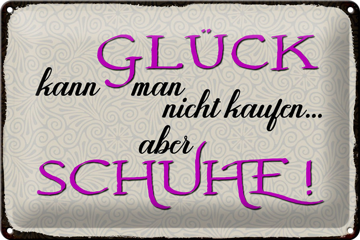 Schild Blech 30x20cm - Made in Germany - Spruch Glück nicht kaufen aber Schuhe Metall Deko Blechschild