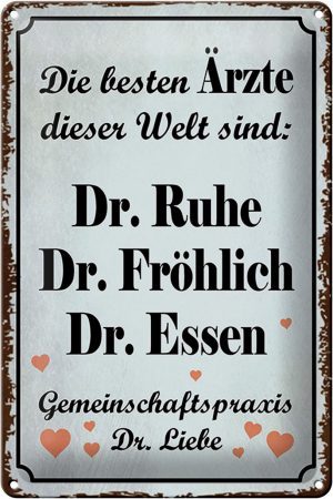 Schild Blech 20x30cm - Made in Germany - Spruch beste Ärzte Dr. Ruhe Fröhlich Metall Deko Blechschild