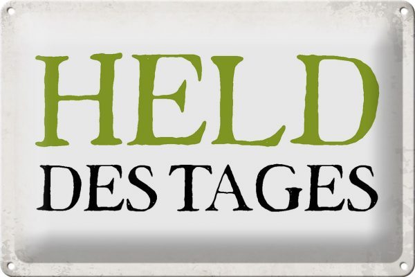 Schild Blech 30x20cm - Made in Germany - Spruch Held des Tages Retro Metall Deko Blechschild – Bild 2