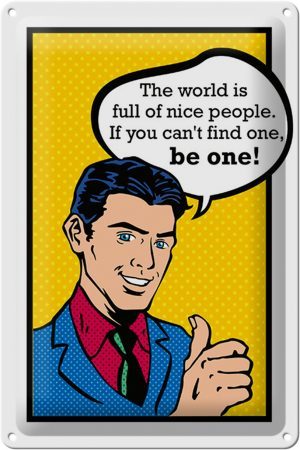 Schild Blech 20x30cm - Made in Germany - Spruch the world full of nice people Metall Deko Blechschild