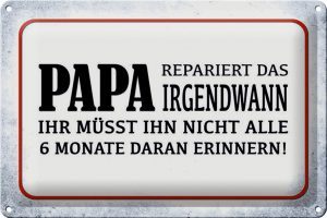 Schild Blech 30x20cm - Made in Germany - Spruch Papa repariert das irgendwann Metall Deko Blechschild