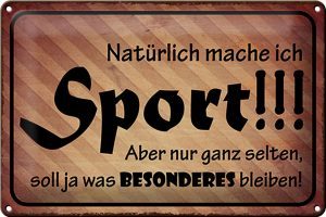 Schild Blech 30x20cm - Made in Germany - Spruch natürlich mache ich Sport aber Metall Deko Blechschild