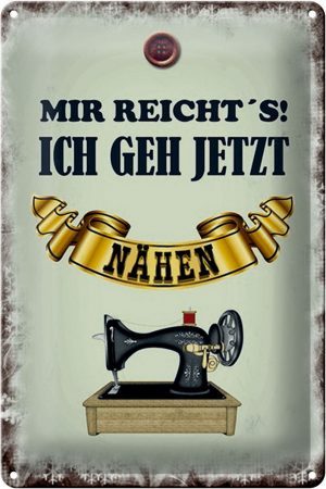 Schild Blech 20x30cm - Made in Germany - Spruch mir reichts ich geh nähen Metall Deko Blechschild