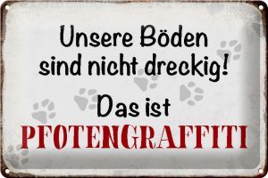 Schild Blech 30x20cm - Made in Germany - Spruch Hund Boden Pfotengraffiti Metall Deko Blechschild