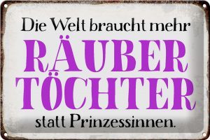 Schild Blech 30x20cm - Made in Germany - Spruch Räuber Töchter statt Prinzessin Metall Deko Blechschild