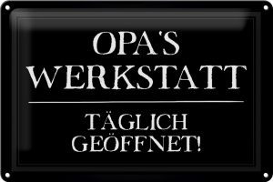 Schild Blech 30x20cm - Made in Germany - Spruch Opas Werkstatt täglich geöffnet Metall Deko Blechschild
