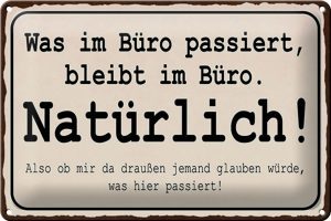Schild Blech 30x20cm - Made in Germany - Spruch was im Büro passiert bleibt im Metall Deko Blechschild