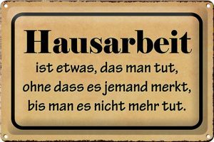Schild Blech 30x20cm - Made in Germany - Spruch Hausarbeit ist etwas das man tut Metall Deko Blechschild