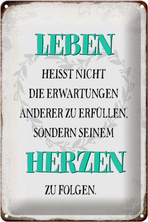 Schild Blech 20x30cm - Made in Germany - Spruch Leben seinem Herzen zu folgen Metall Deko Blechschild