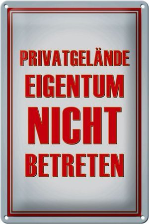 Schild Blech 20x30cm - Made in Germany - Spruch Privatgelände Eigentum nicht Metall Deko Blechschild
