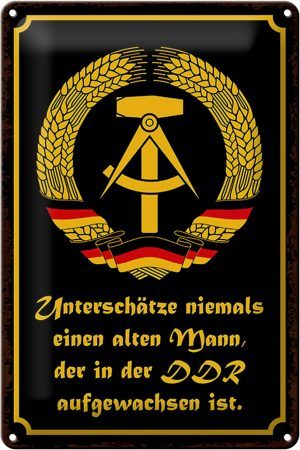 Schild Blech 20x30cm - Made in Germany - Spruch unterschätze niemals Mann DDR Metall Deko Blechschild