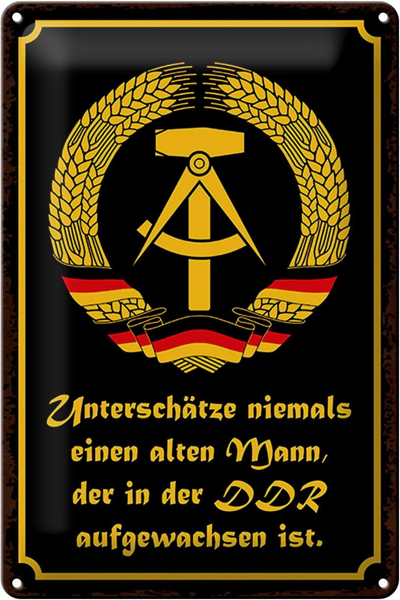 Schild Blech 20x30cm - Made in Germany - Spruch unterschätze niemals Mann DDR Metall Deko Blechschild