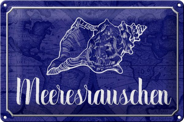 Schild Blech 30x20cm - Made in Germany - Spruch Meeresrauschen Muschel Meer Metall Deko Blechschild