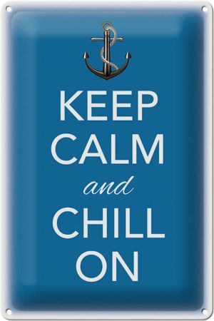 Schild Blech 20x30cm - Made in Germany - Spruch Keep Calm and chill on Metall Deko Blechschild
