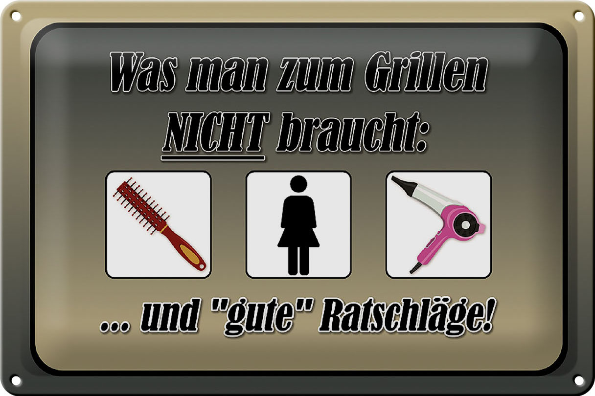 Schild Blech 30x20cm - Made in Germany - Spruch was zum Grillen nicht braucht Metall Deko Blechschild