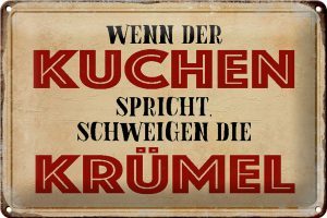 Schild Blech 30x20cm - Made in Germany - Spruch wenn der Kuchen spricht Metall Deko Blechschild