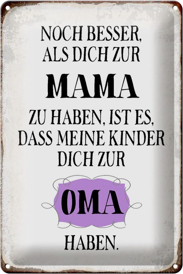 Schild Blech 20x30cm - Made in Germany - Spruch Mama noch besser dich zum Oma Metall Deko Blechschild