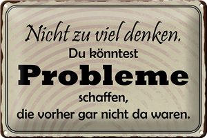 Schild Blech 30x20cm - Made in Germany - Spruch nicht viel denken können Problem Metall Deko Blechschild