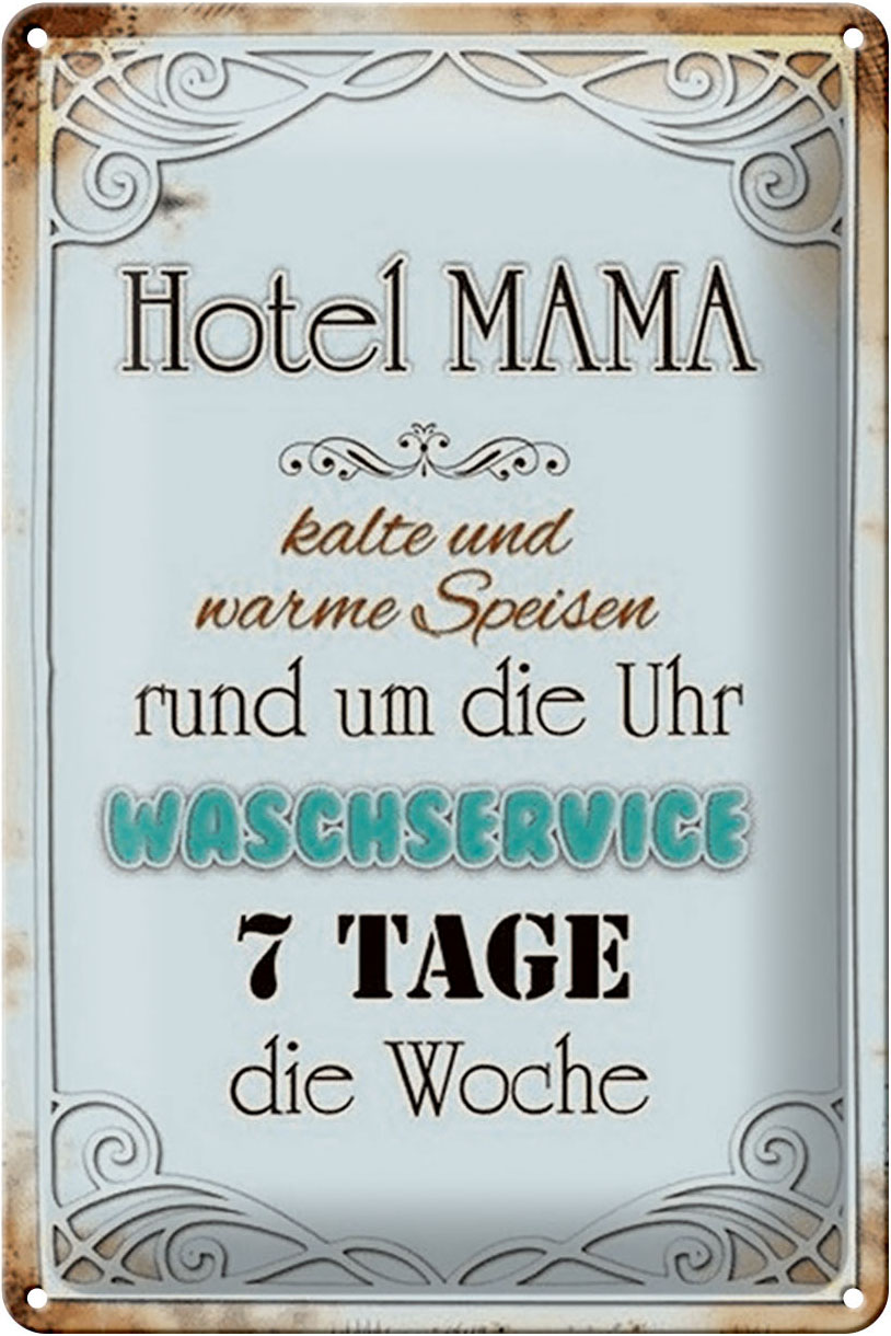 Schild Blech 20x30cm - Made in Germany - Spruch Hotel Mama 7 Tage die Woche Metall Deko Blechschild