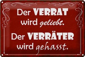 Schild Blech 30x20cm - Made in Germany - Spruch Verrat geliebt Verräter gehasst Metall Deko Blechschild