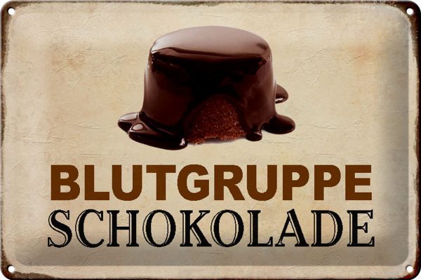 Schild Blech 30x20cm - Made in Germany - Spruch Blutgruppe Schokolade Metall Deko Blechschild – Bild 2