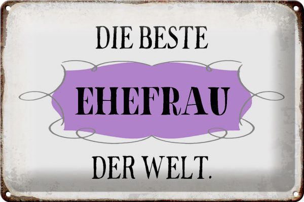 Schild Blech 30x20cm - Made in Germany - Spruch die beste Ehefrau der Welt Metall Deko Blechschild