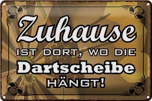 Schild Blech 30x20cm - Made in Germany - Spruch Zuhause wo die Dartscheibe hängt Metall Deko Blechschild