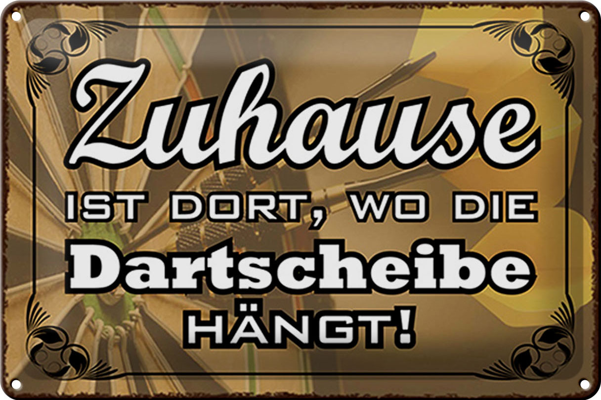 Schild Blech 30x20cm - Made in Germany - Spruch Zuhause wo die Dartscheibe hängt Metall Deko Blechschild