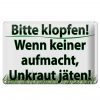 Schild Blech 30x20cm - Made in Germany - Spruch keiner aufmacht Unkraut jäten Metall Deko Blechschild