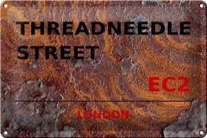 Schild Blech 30x20cm - Made in Germany - London Threadneedle Street EC2 Rust Metall Deko Blechschild