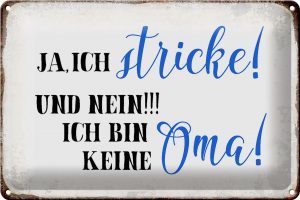 Schild Blech 30x20cm - Made in Germany - Spruch ja ich stricke und bin keine Oma Metall Deko Blechschild