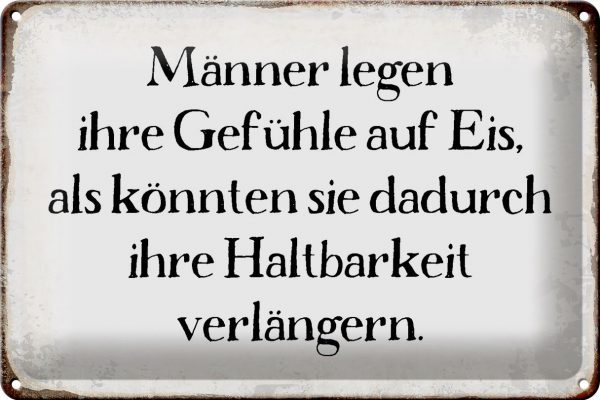 Schild Blech 30x20cm - Made in Germany - Spruch Männer legen Gefühle auf Eis Metall Deko Blechschild – Bild 2