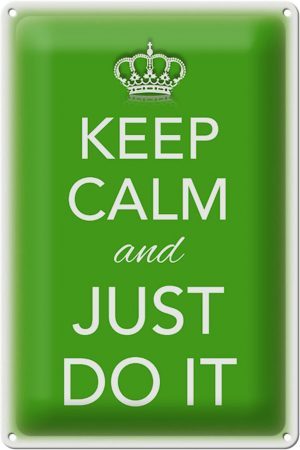 Schild Blech 20x30cm - Made in Germany - Spruch Keep Calm and just do it Metall Deko Blechschild