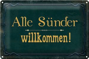 Schild Blech 30x20cm - Made in Germany - Spruch alle Sünder willkommen Metall Deko Blechschild