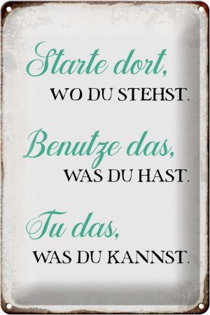 Schild Blech 20x30cm - Made in Germany - Spruch starte dort wo du stehst tu das Metall Deko Blechschild