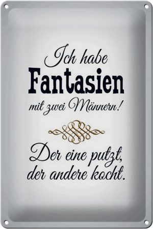 Schild Blech 20x30cm - Made in Germany - Spruch Fantasien zwei Männer 1 putzt Metall Deko Blechschild
