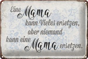 Schild Blech 30x20cm - Made in Germany - Spruch Mama kann vieles ersetzen aber Metall Deko Blechschild