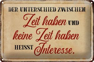 Schild Blech 30x20cm - Made in Germany - Spruch Unterschied Zeit haben Metall Deko Blechschild