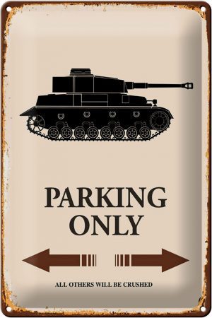 Schild Blech 20x30cm - Made in Germany - Spruch Panzer parking only Metall Deko Blechschild