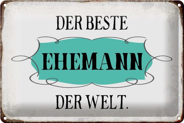 Schild Blech 30x20cm - Made in Germany - Spruch der beste Ehemann der Welt Metall Deko Blechschild
