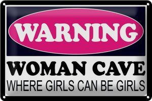 Schild Blech 30x20cm - Made in Germany - Spruch Warning Woman Cave where girls Metall Deko Blechschild